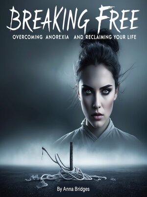 cover image of Breaking Free from Anorexia